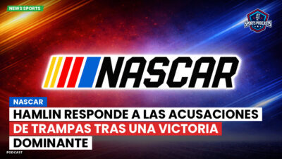 NASCAR Podcast: NASCAR : Hamlin responde a las acusaciones de trampas tras una victoria dominante