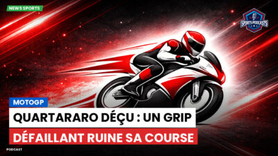 MotoGP Podcast: MotoGP : Quartararo déçu : un grip défaillant ruine sa course