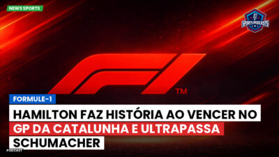 Fórmula 1 Podcast: Formule-1 : Hamilton faz história ao vencer no GP da Catalunha e ultrapassa Schumacher