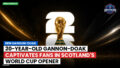 Football World Cup 2026 Podcast: Ben Gannon-Doak : 20-Year-Old Gannon-Doak Captivates Fans in Scotland's World Cup Opener