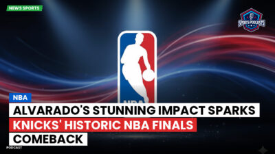 NBA Podcast: Alvarado's Stunning Impact Sparks Knicks' Historic NBA Finals Comeback