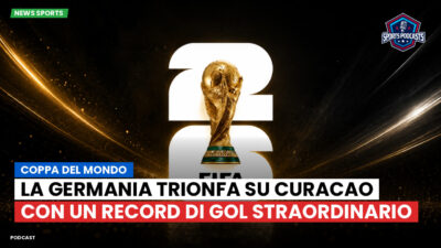 Coppa del Mondo di Calcio 2026 Podcast: Coppa del Mondo : La Germania trionfa su Curacao con un record di gol straordinario