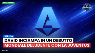Serie A Podcast: Serie A : David inciampa in un debutto mondiale deludente con la Juventus