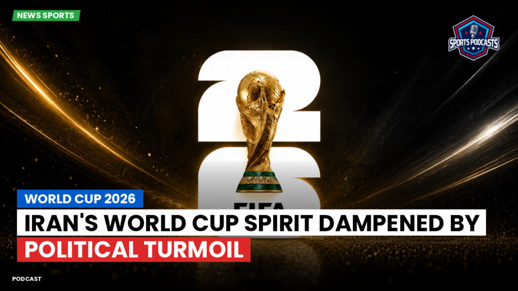 Football World Cup 2026 Podcast: World Cup 2026 : Iran's World Cup spirit dampened by political turmoil