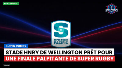 Super Rugby Podcast: Stade Hnry de Wellington prêt pour une finale palpitante de Super Rugby