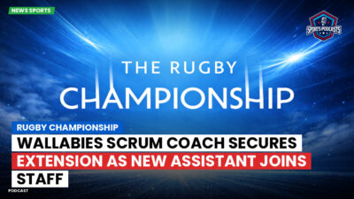 Rugby Championship Podcast: Rugby Championship : Wallabies scrum coach secures extension as new assistant joins staff