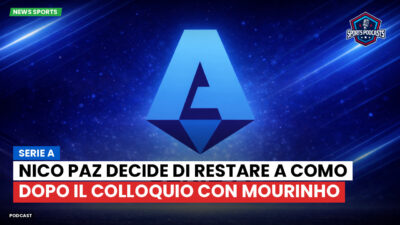 Serie A Podcast: Serie A : Nico Paz decide di restare a Como dopo il colloquio con Mourinho