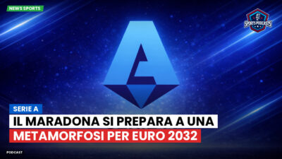 Serie A Podcast: Serie A : Il Maradona si prepara a una metamorfosi per Euro 2032