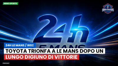 Wec Podcast: Toyota trionfa a Le Mans dopo un lungo digiuno di vittorie