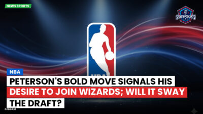 NBA Podcast: Peterson's bold move signals his desire to join Wizards; will it sway the Draft?