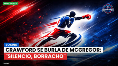 Boxeo Podcast: Boxing : Crawford se burla de McGregor: "Silencio, borracho"