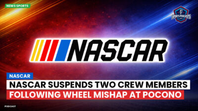 NASCAR Podcast: NASCAR Suspends Two Crew Members Following Wheel Mishap at Pocono