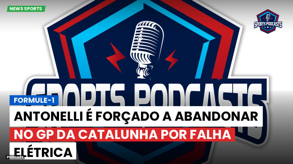 Fórmula 1 Podcast: Formule-1 : Antonelli é forçado a abandonar no GP da Catalunha por falha elétrica
