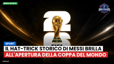Coppa del Mondo di Calcio 2026 Podcast: Sport : Il hat-trick storico di Messi brilla all'apertura della Coppa del Mondo