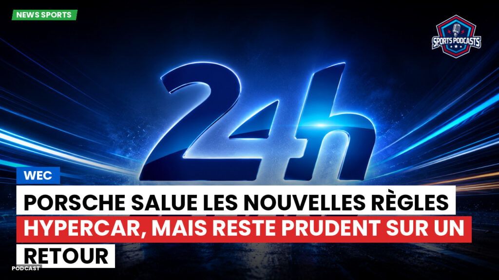 Wec Podcast: WEC : Porsche salue les nouvelles règles Hypercar, mais reste prudent sur un retour