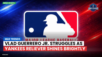 MLB Podcast: MLB trends : Vlad Guerrero Jr. struggles as Yankees reliever shines brightly