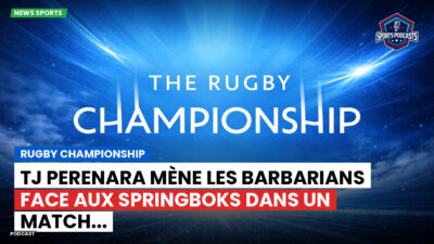 Rugby Championship Podcast: Rugby Championship : TJ Perenara mène les Barbarians face aux Springboks dans un match...