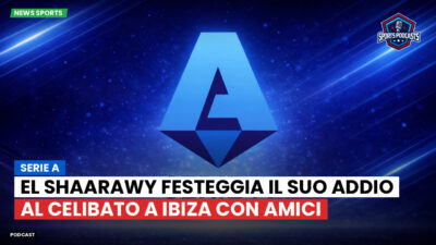 Serie A Podcast: Serie A : El Shaarawy festeggia il suo addio al celibato a Ibiza con amici