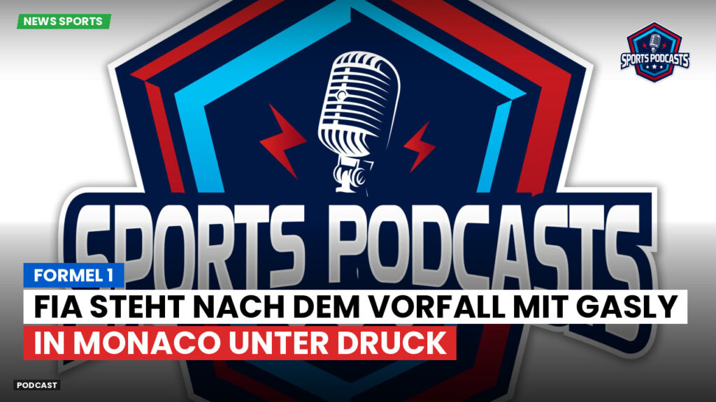 Formel 1 Podcast: Formel 1 : FIA steht nach dem Vorfall mit Gasly in Monaco unter Druck