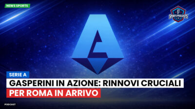 Serie A Podcast: Serie A : Gasperini in azione: rinnovi cruciali per Roma in arrivo