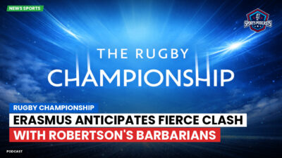 Rugby Championship Podcast: Rugby Championship : Erasmus anticipates fierce clash with Robertson's Barbarians
