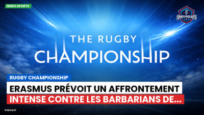 Rugby Championship Podcast: Rugby Championship : Erasmus prévoit un affrontement intense contre les Barbarians de...