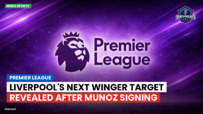 Premier League Podcast: Premier League : Liverpool's Next Winger Target Revealed After Munoz Signing