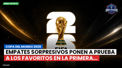 Copa del Mundo de Fútbol 2026 Podcast: Copa del Mundo 2026 : Empates sorpresivos ponen a prueba a los favoritos en la primera...