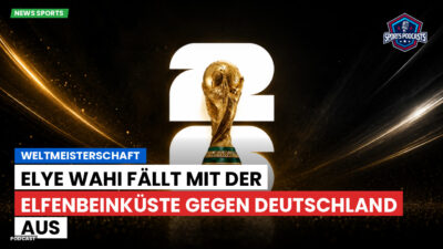Fußball-Weltmeisterschaft 2026 Podcast: Weltmeisterschaft : Elye Wahi fällt mit der Elfenbeinküste gegen Deutschland aus
