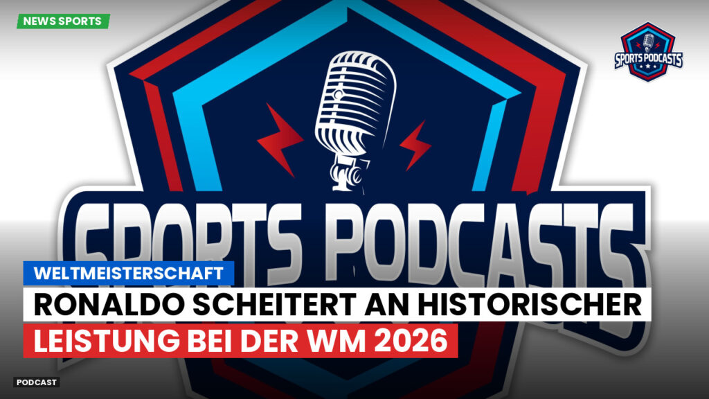 Fußball-Weltmeisterschaft 2026 Podcast: Weltmeisterschaft : Ronaldo scheitert an historischer Leistung bei der WM 2026