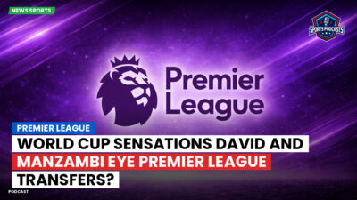 Premier League Podcast: World Cup sensations David and Manzambi eye Premier League transfers?