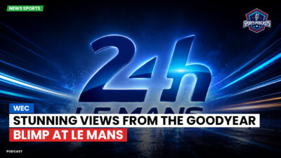 Wec Podcast: WEC : Stunning views from the Goodyear blimp at Le Mans