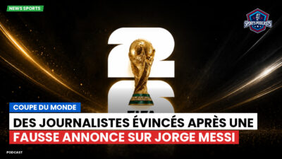 Coupe du Monde de football 2026 Podcast: Coupe du monde : Des journalistes évincés après une fausse annonce sur Jorge Messi