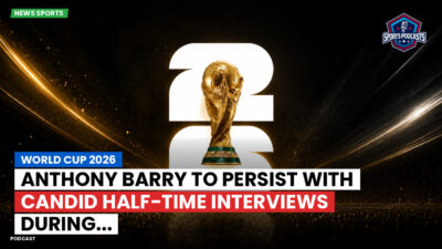 Football World Cup 2026 Podcast: World Cup 2026 : Anthony Barry to persist with candid half-time interviews during...