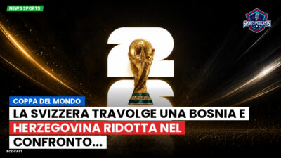 Coppa del Mondo di Calcio 2026 Podcast: Coppa del Mondo : La Svizzera travolge una Bosnia e Herzegovina ridotta nel confronto...