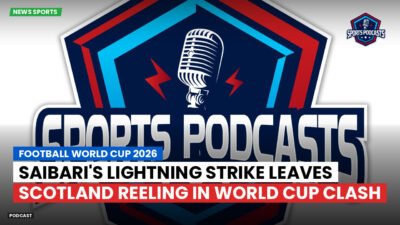 Football World Cup 2026 Podcast: Saibari's Lightning Strike Leaves Scotland Reeling in World Cup Clash