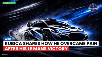 WRC Rally Podcast: WRC : Kubica shares how he overcame pain after his Le Mans victory