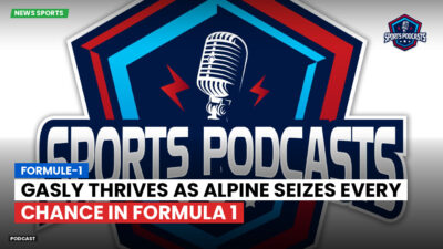 Formula 1 Podcast: Formule-1 : Gasly thrives as Alpine seizes every chance in Formula 1