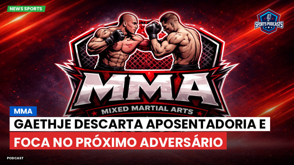 MMA Podcast: MMA : Gaethje descarta aposentadoria e foca no próximo adversário