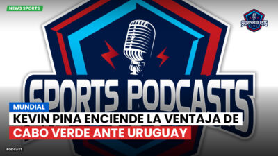 Copa del Mundo de Fútbol 2026 Podcast: Mundial : Kevin Pina enciende la ventaja de Cabo Verde ante Uruguay