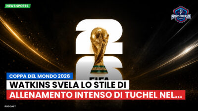 Coppa del Mondo di Calcio 2026 Podcast: Coppa del Mondo 2026 : Watkins svela lo stile di allenamento intenso di Tuchel nel...