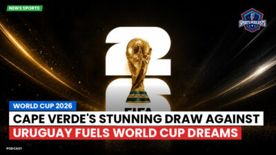 Football World Cup 2026 Podcast: World Cup 2026 : Cape Verde's stunning draw against Uruguay fuels World Cup dreams