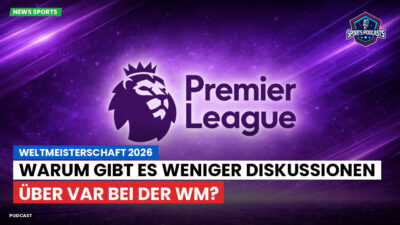 Premier League Podcast: Weltmeisterschaft 2026 : Warum gibt es weniger Diskussionen über VAR bei der WM?