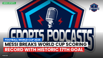 Football World Cup 2026 Podcast: Messi breaks World Cup scoring record with historic 17th goal