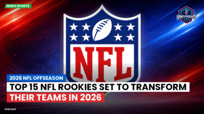 NFL Podcast: 2026 NFL Offseason : Top 15 NFL Rookies Set to Transform Their Teams in 2026