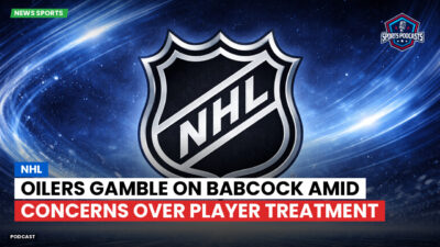 NHL Podcast: NHL : Oilers gamble on Babcock amid concerns over player treatment