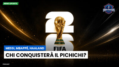 Coppa del Mondo di Calcio 2026 Podcast: Messi, Mbappé, Haaland: chi conquisterà il Pichichi?