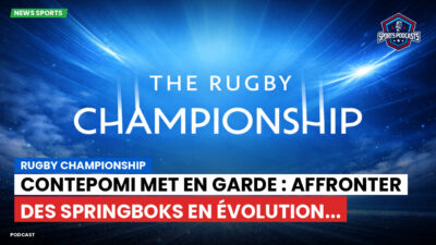 Rugby Championship Podcast: Rugby Championship : Contepomi met en garde : affronter des Springboks en évolution...