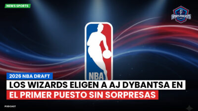 NBA Podcast: 2026 NBA Draft : Los Wizards eligen a AJ Dybantsa en el primer puesto sin sorpresas