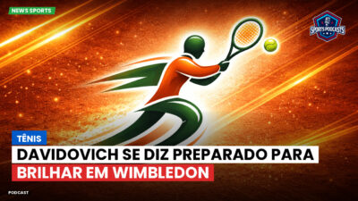 Tênis Podcast: Tênis : Davidovich se diz preparado para brilhar em Wimbledon